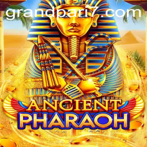 Discover the Enigmatic World of AncientPharaoh and the Thrills of GRANDPARI