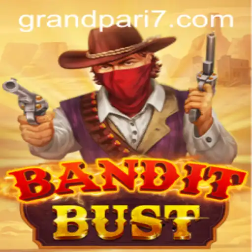 Discover BanditBust: A Thrilling Gaming Experience with GRANDPARI