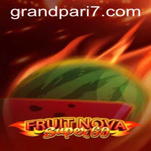 Unveiling FruitNovaSuper60: A Radiant Fusion of Classic Gaming and Modern Excitement