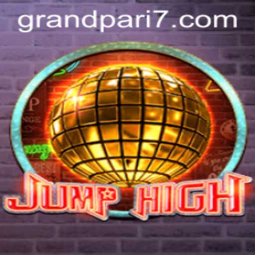 JumpHigh: Discover the Thrilling World of GRANDPARI