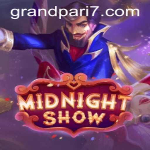 MidnightShow: Unveiling the Thrills and Secrets of the GRANDPARI Adventure