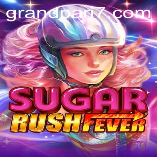 SugarRushFever: Explore the Sweet World of GRANDPARI's Latest Game Adventure