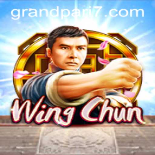 WingChun: The Thrilling World of GRANDPARI