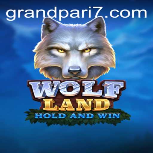 Discover the Thrills of WolfLand: GRANDPARI's Fiercely Competitive Game